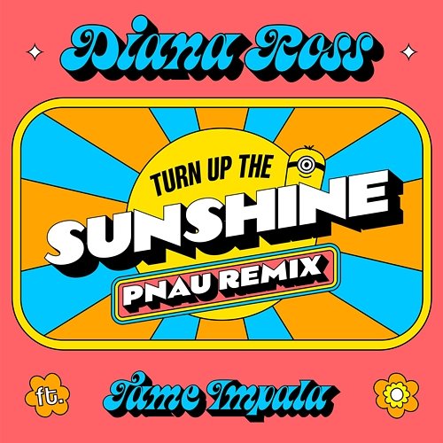 Turn Up The Sunshine Diana Ross, Tame Impala