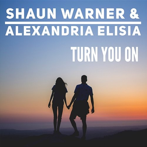 Turn You On Shaun Warner, Alexandria Elisia Syiem