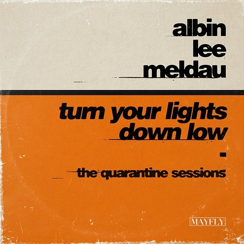 Turn Your Lights Down Low Albin Lee Meldau