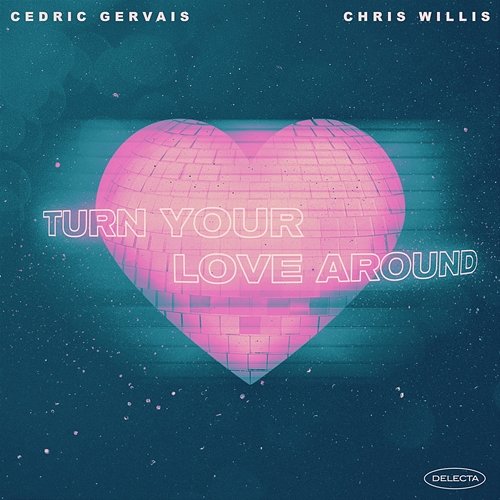 Turn Your Love Around Cedric Gervais, Chris Willis