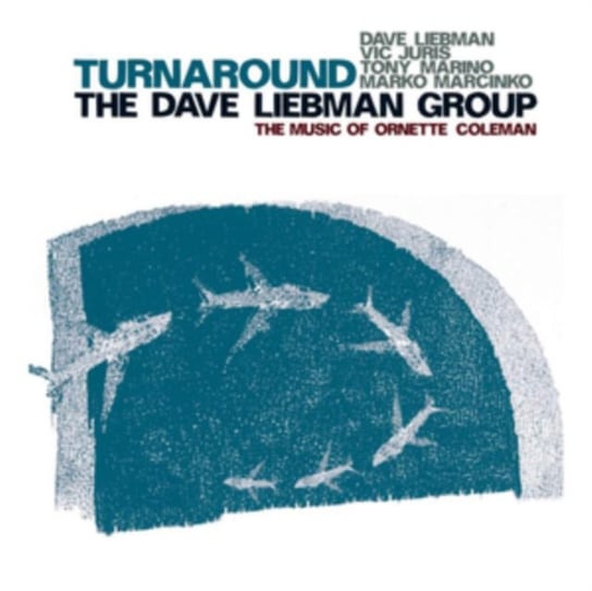 Turnaround: The Music Of Ornette Coleman Liebman Dave