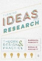 Turning Ideas into Research Fawcett Barbara, Pockett Rosalie