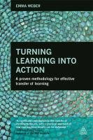 Turning Learning Into Action Weber Emma