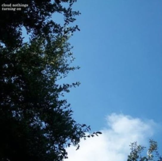Turning On Cloud Nothings