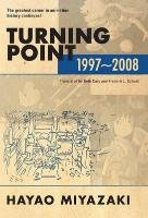 Turning Point: 1997-2008 (hardcover) Miyazaki Hayao