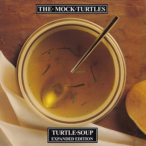 Turtle Soup: Expanded Edition The Mock Turtles