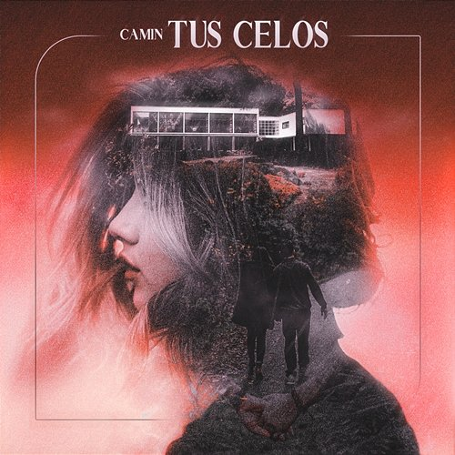 Tus Celos Camin