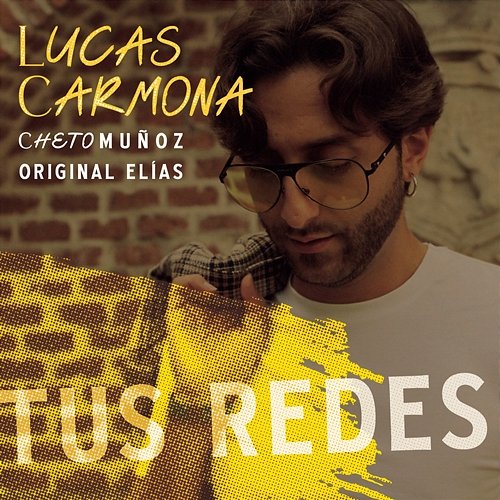 Tus Redes Lucas Carmona, Cheto Muñoz & Original Elias