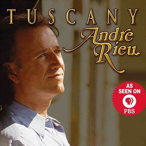 Tuscany André Rieu