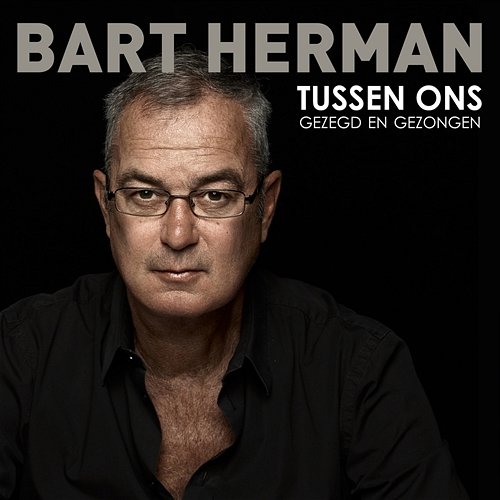 Tussen Ons Gezegd En Gezongen Bart Herman