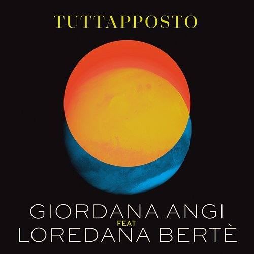 Tuttapposto Giordana Angi feat. Loredana Bertè