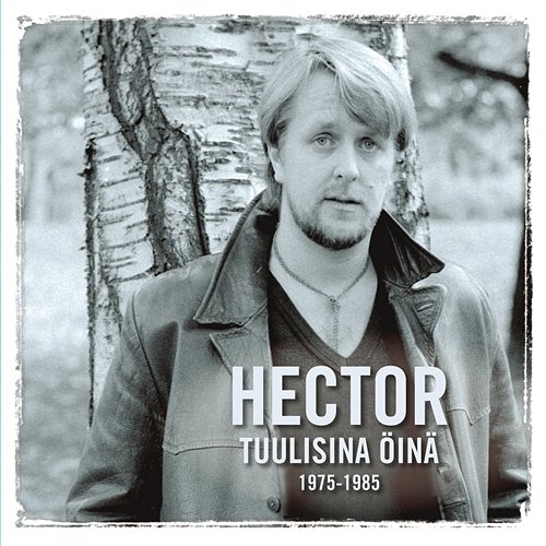 Tuulisina öinä - 1975-1985 Hector