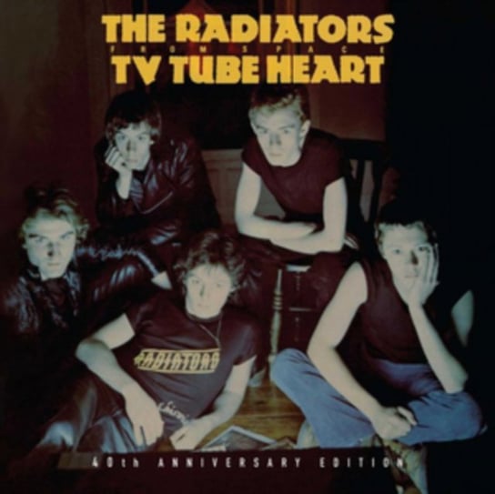 TV Tube Heart (40th Anniversary Edition) The Radiators From Space