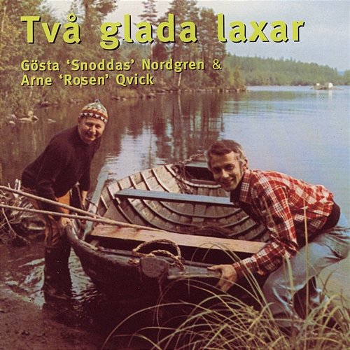 Två glada laxar Gösta "Snoddas" Nordgren, Arne Qvick