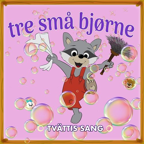 Tvättis sang Tre små bjørne