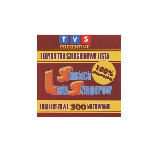TVS Prezentuje: Jubileuszowe 300 notowanie Various Artists
