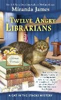 Twelve Angry Librarians James Miranda