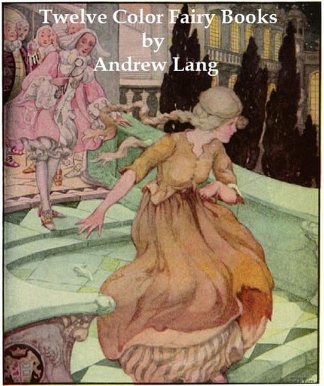 Twelve Color Fairy Books Andrew Lang