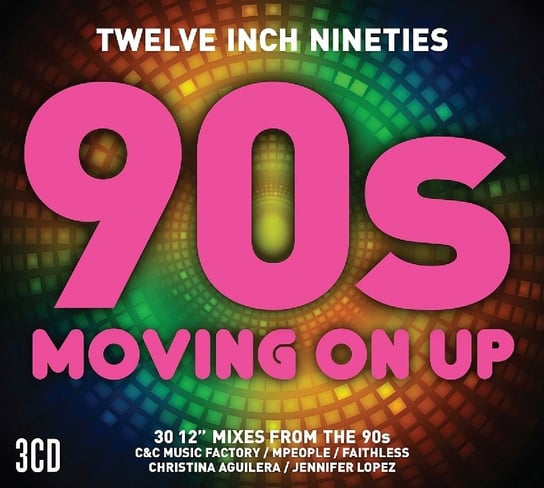 Twelve Inch 90s: Moving On Up Aguilera Christina, Lopez Jennifer, Stansfield Lisa, Houston Whitney, Martin Ricky, Faithless, New Kids On The Block, Carlisle Belinda, Boney M.