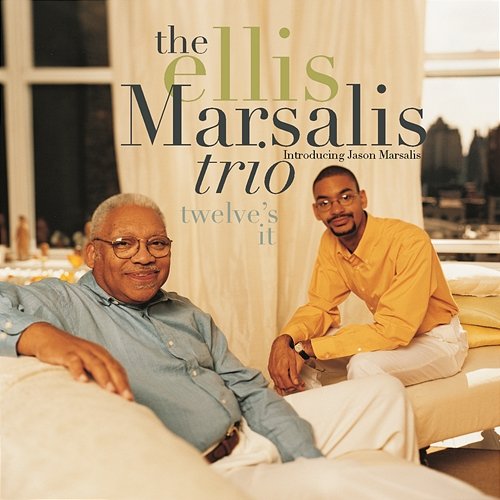 Twelve's It The Ellis Marsalis Trio