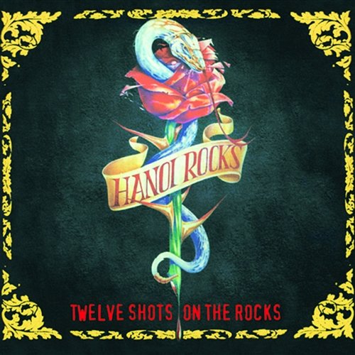 Twelve Shots On the Rocks Hanoi Rocks