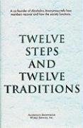 Twelve Steps and Twelve Traditions Trade Edition Anonymous