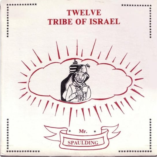 Twelve Tribe Of Israel Anthology Mr Spaulding