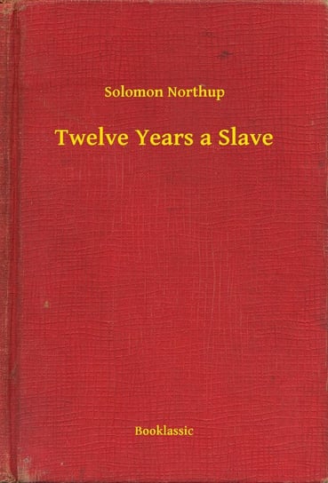 Twelve Years a Slave Northup Solomon