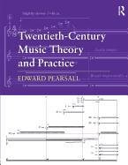 Twentieth-Century Music Theory and Practice Pearsall Edward