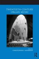 Twentieth-Century Organ Music Anderson Christopher S.