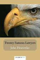Twenty Famous Lawyers Hostettler John