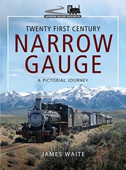 Twenty First Century Narrow Gauge Waite James