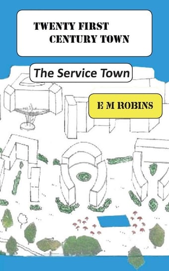 Twenty First Century Town Robins E M