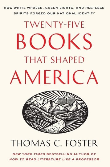 Twenty-Five Books That Shaped America Foster Thomas C.
