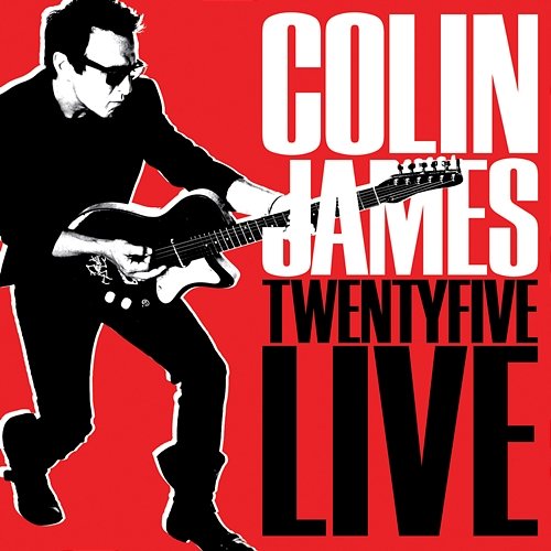 Twenty Five Live Colin James