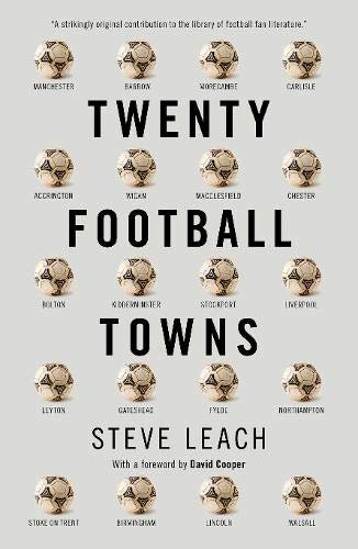 Twenty Football Towns Steve Leach