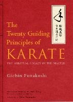 Twenty Guiding Principles Of Karate, The: The Spiritual Legacy Of The Master Funakoshi Gichin, Takagi Jotaro