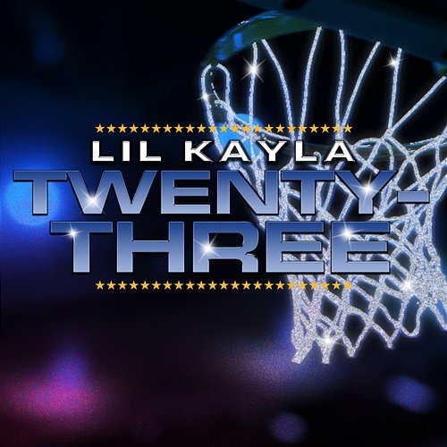 Twenty-Three Lil Kayla