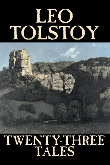 Twenty-Three Tales by Leo Tolstoy, Fiction, Classics, Literary Tolstoy Leo