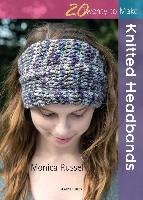 Twenty to Make: Knitted Headbands Russel Monica