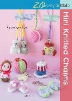 Twenty to Make: Mini Knitted Charms Ishii Sachiyo