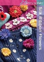 Twenty to Make: Silk Ribbon Flowers Cox Ann