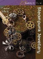 Twenty to Make: Steampunk Jewellery Schulz Carolyn