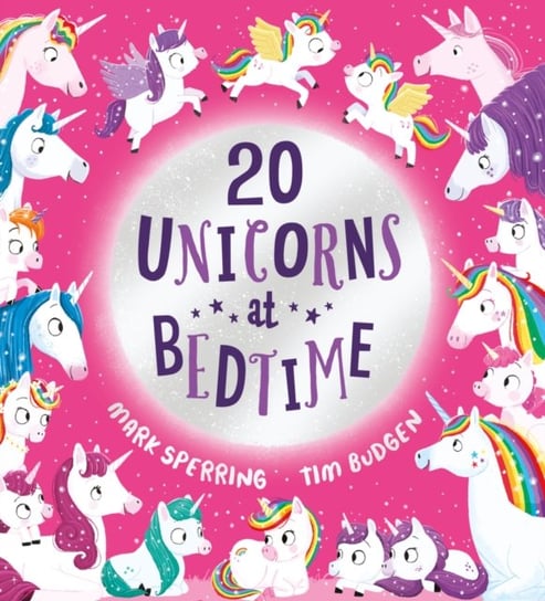 Twenty Unicorns at Bedtime (PB) Mark Sperring