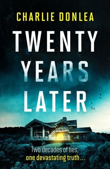 Twenty Years Later. An unputdownable cold case murder mystery with a jaw dropping finale Donlea Charlie