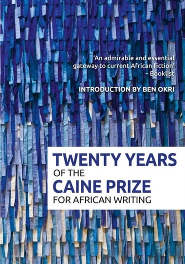 Twenty Years of the Caine Prize for African Writing Opracowanie zbiorowe