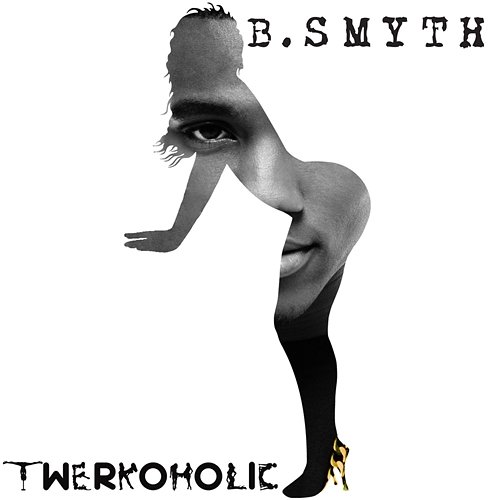 Twerkoholic B. Smyth