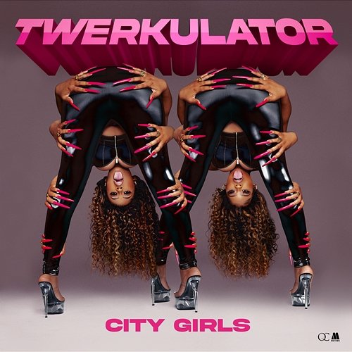 Twerkulator City Girls