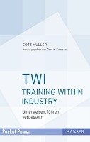 TWI - Training Within Industry Muller Gotz