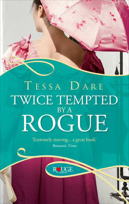 Twice Tempted by a Rogue: A Rouge Regency Romance Dare Tessa